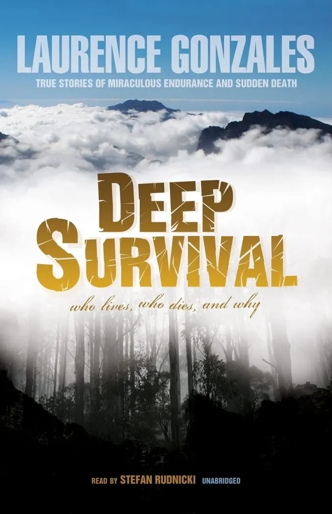 Deep Survival: Who Lives, Who Dies, and Why -- True Stories of Miraculous Endurance And Sudden Death Audio CD  Unabridged, September 1, 2006
