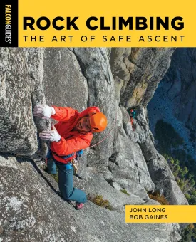 Rock Climbing: The Art of Safe Ascent (How To Climb Series) Paperback  May 1, 2021