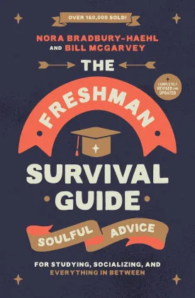 The Freshman Survival Guide: Soulful Advice for Studying, Socializing, and Everything In Between Paperback  March 26, 2024
