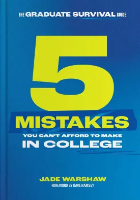 The Graduate Survival Guide: 5 Mistakes You Can't Afford To Make In College Hardcover  September 10, 2024