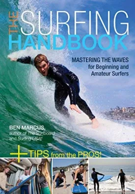 The Surfing Handbook: Mastering the Waves for Beginning and Amateur Surfers Paperback  June 13, 2010 Paperback