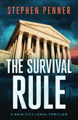 The Survival Rule (A Rain City Legal Thriller) Hardcover  December 7, 2023