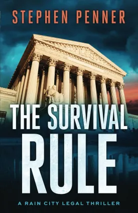 The Survival Rule (A Rain City Legal Thriller) Paperback  December 7, 2023