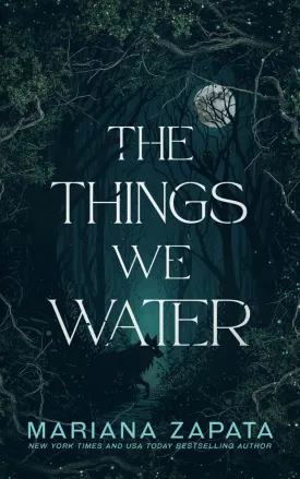 The Things We Water Paperback  May 8, 2025